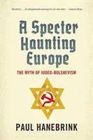 Widmo nawiedzające Europę: Mit judeobolszewizmu - A Specter Haunting Europe: The Myth of Judeo-Bolshevism