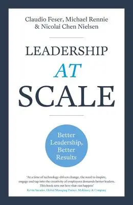 Przywództwo na dużą skalę: Lepsze przywództwo, lepsze wyniki - Leadership at Scale: Better Leadership, Better Results