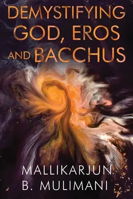 Demistyfikacja Boga, Erosa i Bachusa - Demystifying God, Eros and Bacchus