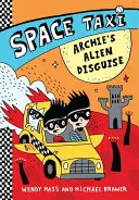 Kosmiczna taksówka: Archie's Alien Disguise - Space Taxi: Archie's Alien Disguise