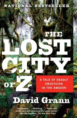 Zaginione miasto Z: Opowieść o śmiertelnej obsesji w Amazonii - The Lost City of Z: A Tale of Deadly Obsession in the Amazon