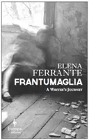 Frantumaglia: Podróż pisarza - Frantumaglia: A Writer's Journey