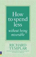 Jak wydawać mniej, nie będąc nieszczęśliwym - How to Spend Less Without Being Miserable