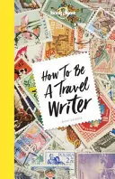 Jak zostać pisarzem podróżnikiem 4 - How to Be a Travel Writer 4