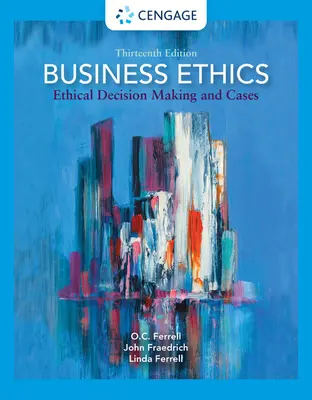 Etyka biznesu: Podejmowanie decyzji etycznych i przypadki - Business Ethics: Ethical Decision Making and Cases