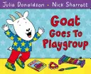 Koza idzie do grupy zabawowej - Goat Goes to Playgroup