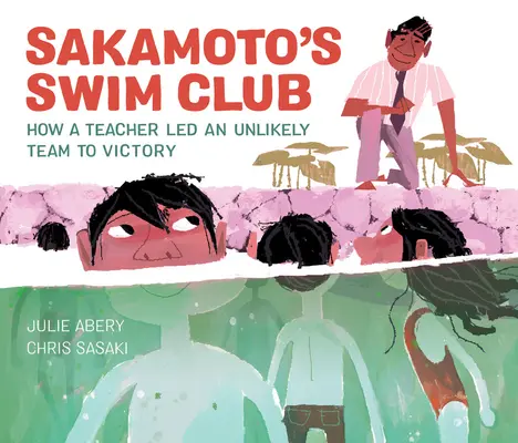 Sakamoto's Swim Club: Jak nauczyciel poprowadził nieprawdopodobną drużynę do zwycięstwa - Sakamoto's Swim Club: How a Teacher Led an Unlikely Team to Victory