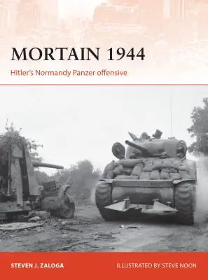 Mortain 1944: Ofensywa pancerna Hitlera w Normandii - Mortain 1944: Hitler's Normandy Panzer Offensive