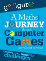 Go Figure: Matematyczna podróż przez gry komputerowe - Go Figure: A Maths Journey Through Computer Games