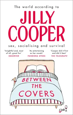 Między okładkami: Jilly Cooper o seksie, kontaktach towarzyskich i przetrwaniu - Between the Covers: Jilly Cooper on Sex, Socialising and Survival