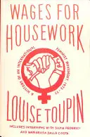 Wynagrodzenie za prace domowe - historia międzynarodowego ruchu feministycznego, 1972-77 - Wages for Housework - A History of an International Feminist Movement, 1972-77