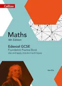 Collins GCSE Maths -- Edexcel GCSE Maths Foundation Practice Book: Użyj i zastosuj standardowe techniki - Collins GCSE Maths -- Edexcel GCSE Maths Foundation Practice Book: Use and Apply Standard Techniques