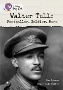 Walter Tull: piłkarz, żołnierz, bohater - Walter Tull:: Footballer, Soldier, Hero