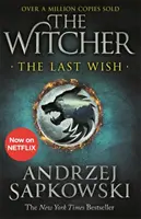 Last Wish - wprowadzenie do gry Wiedźmin - teraz główny serial Netflix - Last Wish - Introducing the Witcher - Now a major Netflix show