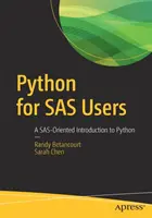 Python dla użytkowników SAS: Zorientowane na SAS wprowadzenie do Pythona - Python for SAS Users: A Sas-Oriented Introduction to Python