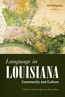 Język w Luizjanie: Społeczność i kultura - Language in Louisiana: Community and Culture