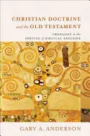 Doktryna chrześcijańska i Stary Testament: Teologia w służbie egzegezy biblijnej - Christian Doctrine and the Old Testament: Theology in the Service of Biblical Exegesis