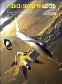 Francuskie tajne projekty 2: Bombowce, samoloty patrolowe i szturmowe z czasów zimnej wojny - French Secret Projects 2: Cold War Bombers, Patrol and Assault Aircraft