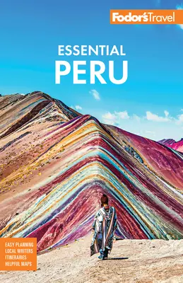 Fodor's Essential Peru: Z Machu Picchu i Szlakiem Inków - Fodor's Essential Peru: With Machu Picchu & the Inca Trail