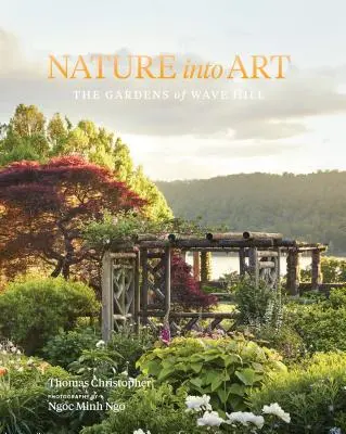 Natura w sztuce: Ogrody Wave Hill - Nature Into Art: The Gardens of Wave Hill