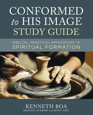 Przewodnik do studiowania „Ukształtowani na Jego obraz”: Biblijne, praktyczne podejście do formacji duchowej - Conformed to His Image Study Guide: Biblical, Practical Approaches to Spiritual Formation