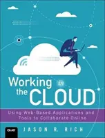 Praca w chmurze: Korzystanie z aplikacji i narzędzi internetowych do współpracy online - Working in the Cloud: Using Web-Based Applications and Tools to Collaborate Online