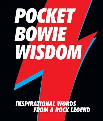 Pocket Bowie Wisdom: Inspirujące słowa legendy rocka - Pocket Bowie Wisdom: Inspirational Words from a Rock Legend