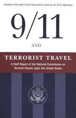 9/11 i podróże terrorystów: Raport personelu Narodowej Komisji ds. Ataków Terrorystycznych na Stany Zjednoczone - 9/11 and Terrorist Travel: A Staff Report of the National Commission on Terrorist Attacks Upon the United States