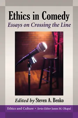 Etyka w komedii: Eseje o przekraczaniu granic - Ethics in Comedy: Essays on Crossing the Line