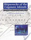 Wraki statków na Kajmanach - Przewodnik nurkowy po historycznych i współczesnych wrakach statków - Shipwrecks of the Cayman Islands - A Diving Guide to Historical & Modern Shipwrecks