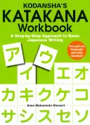 Kodansha's Katakana Workbook: Podejście krok po kroku do podstawowego pisma japońskiego - Kodansha's Katakana Workbook: A Step-By-Step Approach to Basic Japanese Writing