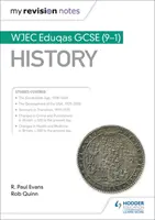 Moje notatki powtórkowe: WJEC Eduqas GCSE (9-1) History - My Revision Notes: WJEC Eduqas GCSE (9-1) History