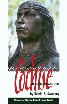 Cochise: Wódz Apaczów Chiricahua - Cochise: Chiricahua Apache Chief