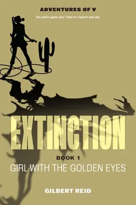 Extinction Book 1: Dziewczyna o złotych oczach - Extinction Book 1: Girl with the Golden Eyes