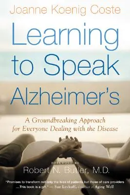 Learning to Speak Alzheimer's: Przełomowe podejście dla wszystkich zmagających się z chorobą - Learning to Speak Alzheimer's: A Groundbreaking Approach for Everyone Dealing with the Disease