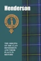Henderson - Pochodzenie klanu Henderson i ich miejsce w historii - Henderson - The Origins of the Clan Henderson and Their Place in History