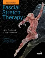 Powięziowa terapia rozciągająca - wydanie drugie - Fascial Stretch Therapy - Second edition