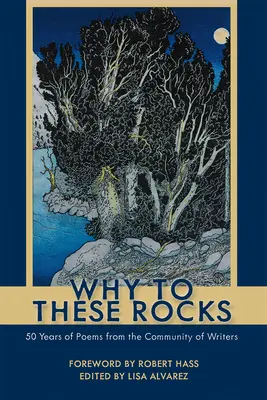 Why to These Rocks: 50 lat wierszy od społeczności pisarzy - Why to These Rocks: 50 Years of Poems from the Community of Writers