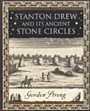 Stanton Drew i jego starożytne kamienne kręgi - Stanton Drew - and Its Ancient Stone Circles