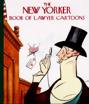 The New Yorker Book of Lawyer Cartoons (Karykatury prawników z New Yorkera) - The New Yorker Book of Lawyer Cartoons