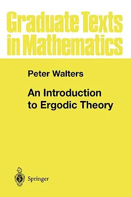 Wprowadzenie do teorii ergodycznej - An Introduction to Ergodic Theory