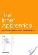 The Inner Apprentice: Skoncentrowane na świadomości podejście do szkolenia zawodowego dla praktyki ogólnej, wydanie drugie - The Inner Apprentice: An Awareness-Centred Approach to Vocational Training for General Practice, Second Edition