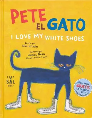 Pete el Gato: I Love My White Shoes = Kot Pete: Kocham Moje Białe Buty - Pete el Gato: I Love My White Shoes = Pete the Cat: I Love My White Shoes