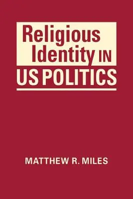 Tożsamość religijna w amerykańskiej polityce - Religious Identity in US Politics