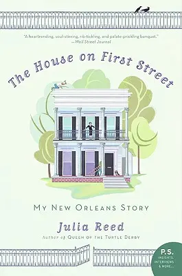 The House on First Street: Moja historia w Nowym Orleanie - The House on First Street: My New Orleans Story