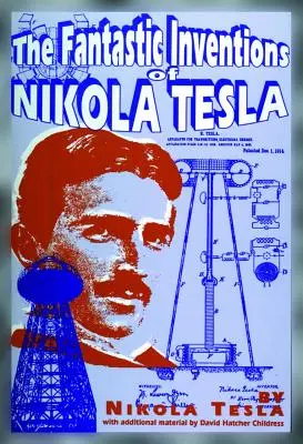 Fantastyczne wynalazki Nikoli Tesli - The Fantastic Inventions of Nikola Tesla