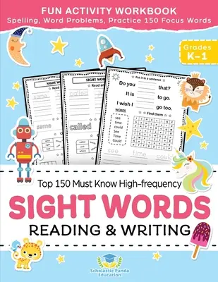 Sight Words Top 150 Must Know High-frequency Kindergarten & 1st Grade: Zabawny zeszyt ćwiczeń do czytania i pisania, ortografia, słowa fokusowe, problemy słowne - Sight Words Top 150 Must Know High-frequency Kindergarten & 1st Grade: Fun Reading & Writing Activity Workbook, Spelling, Focus Words, Word Problems