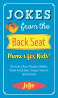 Dowcipy z tylnego siedzenia: humor dla dzieci! - Jokes from the Back Seat: Humor for Kids!