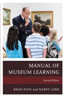 Podręcznik muzealnictwa, wydanie drugie - The Manual of Museum Learning, Second Edition