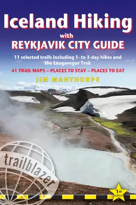 Islandia Wędrówki z przewodnikiem po mieście Reykjavik: 11 wybranych szlaków, w tym 1- do 3-dniowe wędrówki i Laugavegur Trek - Iceland Hiking with Reykjavik City Guide: 11 Selected Trails Including 1- To 3-Day Hikes and the Laugavegur Trek